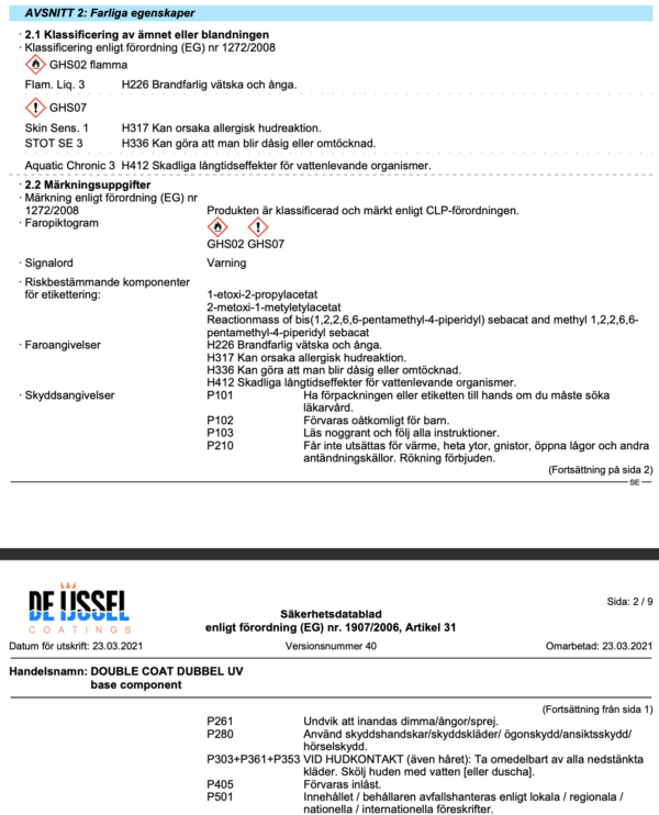 Farliga egenskaper double coat dubbel uv a